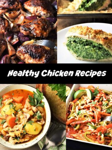 4 healthy chicken recipes including chicken thighs, stuffed chicken, stew and casserole with chicken.